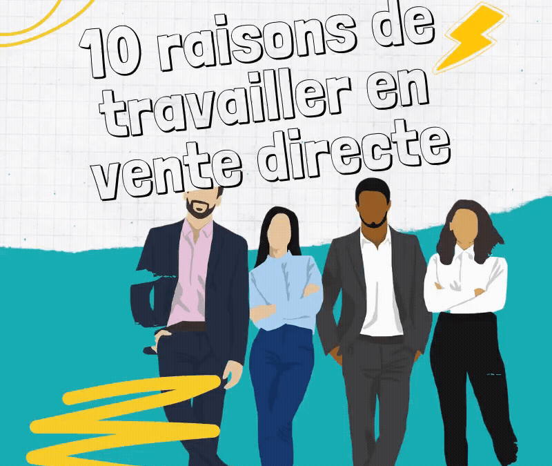 10 raisons de travailler dans la vente directe