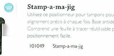 « Stamp a ma jig » ou positionneur de tampon